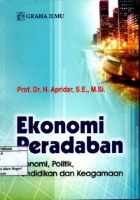 Ekonomi peradaban; Ekonomi, politik, pendidikan dan keagamaan