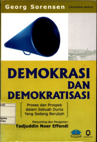 Demokrasi dan Demokratisasi proses dan prospek dalam sebuah dunia yang sedang berubah