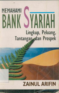 Image of Memahami Bank Syariah : Lingkup, Peluang, Tantangan dan Prospek