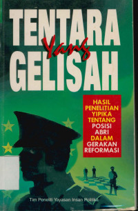 Tentara yang gelisah : Hasil penelitian yipika tentang posisi abri dalam gerakan reformasi