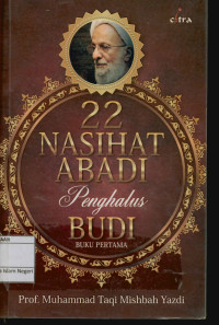 22 Nasihat Abadi penghalus Budi Buku Pertama