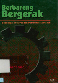 Berbareng bergerak : Sepenggal riwayat dan pemikiran semaoen