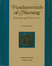 Fundamentals of nursing : Consepts and procedures