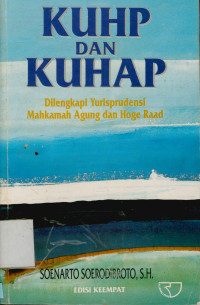 KUHP DAN KUHAP dilengkapi Yurisprudensi Mahkamah Agung dan Hoge Read