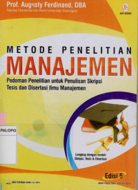 Metode penelitian manajemen : Pedoman penelitian untuk penulisan skripsi, Tesis dan disertasi ilmu manajemen