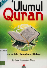 Ulumul Quran : Ilmu untuk Memahami Wahyu