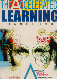 The Accelerated Learning handbook : Panduan kreatif dan efektif merancang program pendidikan dan pelatihan