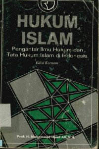 Hukum Islam : pengantar ilmu hukum dan tata hukum Islam di Indonesia Edisi Keenam