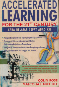 Accelerated Learning For The 21 St Century : Cara Belajar Cepat Abad XXI