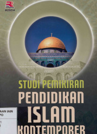 Studi Pemikiran Pendidikan Islam Kontemporer