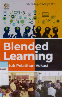 Blended Learning : Untuk pelatihan Vokasi