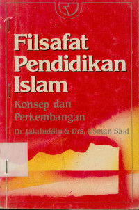 Filsafat Pendidikan Islam : Konsep dan Perkembangan