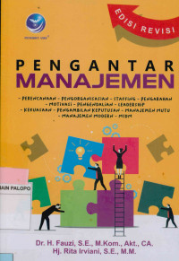 Pengantar manajemen : Perencanaan, pengorganisasian, staffing, pengarahan, motivasi, pengendalian, leadership, kekuasaan, pengambilan keputusan, manajemen mutu, majanemen modern, MSDM