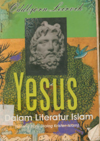 Yesus dalam literatur Islam: Lorong baru dialog kristen Islam