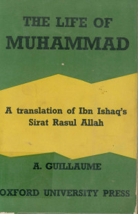 The life of Mughammad : A translation of Ishaq's sirat Rasul Allah