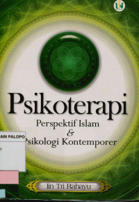 Psikoterapi : Perspektif Islam & psikologi kontemporer