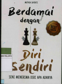 Berdamai dengan diri sendiri : Seni menerima diri apa adanya