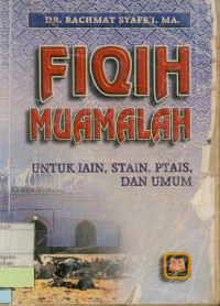 Fiqih muamalah :untuk IAIN,STAIN,PTAIS,dan Umum