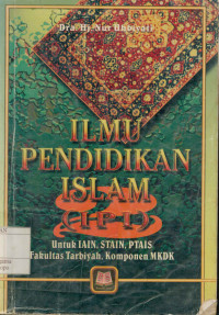 Ilmu Pendidikan Islam (IPI): Untuk  IAIN, STAIN, PTAIS Fakultas tarbiyah Komponen MKDK