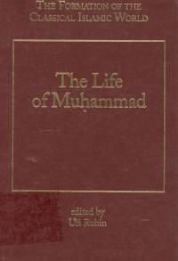 The life of Muhammad : The formation of the classical Islamic world Vol 4