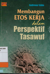 Membangun Etos Kerja dalam Persepektif Tasawuf