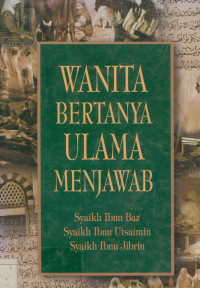 Wanita Bertanya Ulama Menjawab