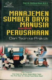 Manajemen Sumber Daya Manusia Untuk Perusahaan : Dari Teori ke praktik