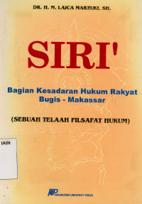 Siri' : bagian kesadaran hukum rakyat bugis-makassar (sebuah telaah filsafat hukum)