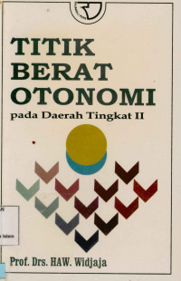 Titik Berat Otonomi : Pada daerah tingkat II