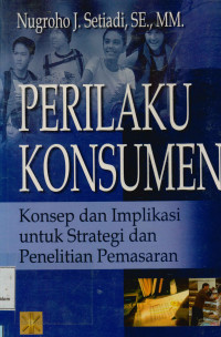 Perilaku konsumen : Konsep dan implikasi untuk strategi dan penelitian pemasaran