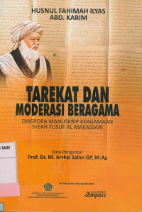 Tarekat dan moderasi beragama : Diaspora manuskrip keagamaan syekh yusuf al makassari