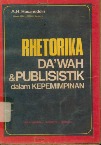 Rhetorika Da'wah Dan Publisistik Dalam Kepemimpinan