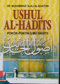 Ushul al-hadits : Pokok-pokok ilmu hadits