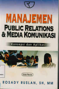 Manajemen Public Relations & Media Komunikasi : Konsepsi dan Aplikasi