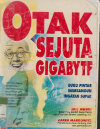 Otak Sejuta Gigabyte:Buku Pintar Membangun Ingatan Super