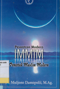 Pesantren modern IMMIM : Pencetak muslim modern