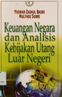 Keuangan negara dan analisis kebijakan utang luar negeri