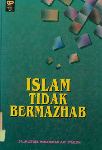 Islam Tidak Bermazhab