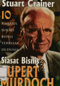 10 rahasia sukses bisnis terbesar di dunia : Siasat Bisnis Ruper Murdoch