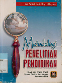 Metodologi Penelitian Pendidikan : Untuk IAIN,STAIN,PTAIS semua fakultas dan jurusan komponen MKK