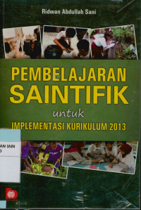 Pembelajaran saintifik untuk implementasi kuirikulum 2013