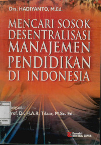 Mencari Sosok Desentralisasi Manajemen Pendidikan di Indonesia