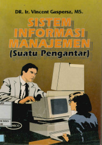 Sistem Informasi Manajemen : Suatu Pengantar