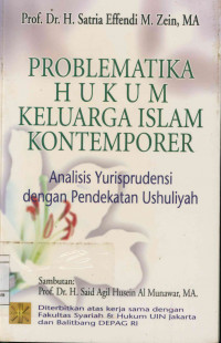 Problematika Hukum Keluarga Islam Kontemporer : Analisis Yurisprudensi dengan pendekatan Ushuliyah