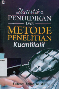 Statistika pendidikan dan metode penelitian kuantitatif