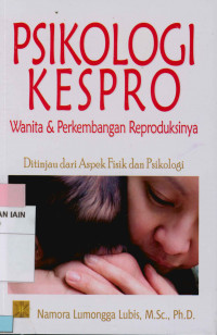 Psikologi kespro: Wanita & perkembangan reproduksinya ditinjau dari aspek fisik dan psikologi