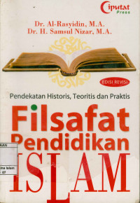 Filsafat Pendidikan Islam : pendekatan historis,teoritis dan praktis