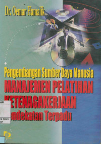 Pengembangan Sumber Daya Manusia Manajemen Pelatihan Ketenagakerjaan pendekatan terpadu