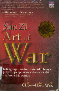 Sun Zi Art Of War : Dilengkapi naskah autentik hanyu pinyin penjelasan kata sulit referensi dan contoh