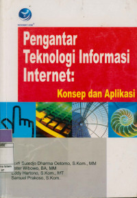 Pengantar Teknologi Informasi Internet : Konsep Dan Aplikasi